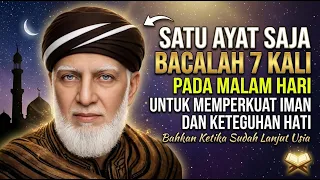 Bacalah 7 kali Untuk Memperkuat Iman Dan Keteguhan Hati Bahkan Ketika Sudah Lanjut Usia"