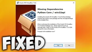 How to Fix Missing Dependencies Python Core Win32api in VirtualBox Windows 11 or 10
