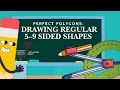 GROUP 9 PERFECT POLYGONS drawing 5-9 sided shapes how to draw polygons