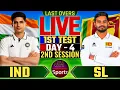 IND Vs SL Day 4 1st Test Live Cricket Score Commentary 3rd Session Cricket Live Match Today