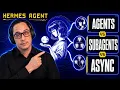 Hermes Agent Tutorial Agent vs Sub-Agent vs Async For Beginners