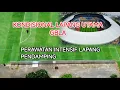 PERAWATAN INTENSIF LAPANG PENDAMPING || KONDISIONAL LAPANG UTAMA GBLA 