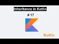 Inheritance in Kotlin Tutorial 17 with example - Urdu Hindi Muhammad Waqas
