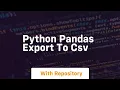 python pandas export to csv