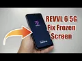 Revvl 6 5G How to fix frozen screen for metro by T-mobile