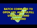 Batch command to open url and fulfill username and password