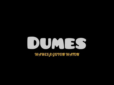 Download MP3 DUMES - WAWES ft GUYON WATON | Ra pengen liyane pengen ku siji mong kowe