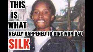 The Real Reason Why KING VON Dad SILK From Ada Park Was K LLED The BreakDown