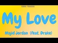 Download Lagu Majid Jordan - My Love (feat. Drake) (Official Audio)