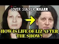 What Happened To Liz After Lover Stalker Killer Netflix TV Show How Is Her Life Now Explored