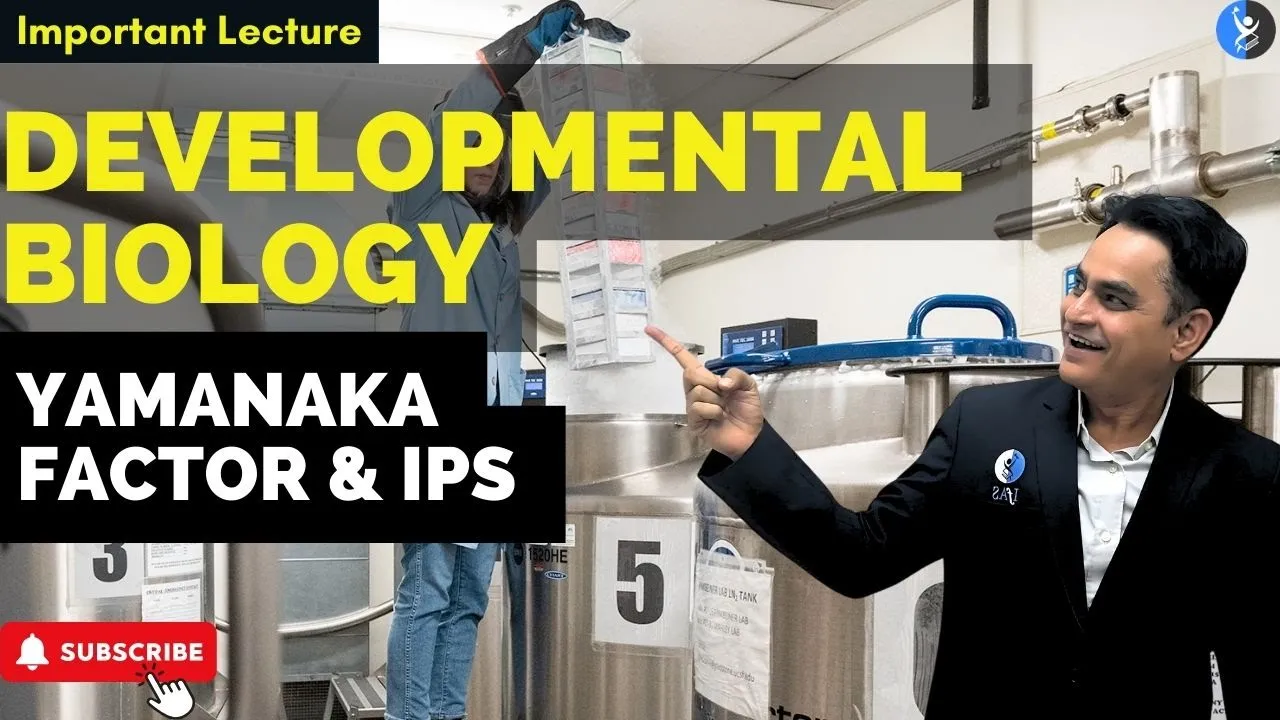 L-5 Yamanaka Factor & Induced Pluripotent Stem Cells (iPS) I Developmental Biology I IFAS I CSIR