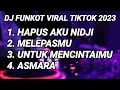 Download Lagu DJ FUNKOT HAPUS AKU NIDJI X MELEPASMU TIKTOK VIRAL TERBARU 2023 - DJ SMDK