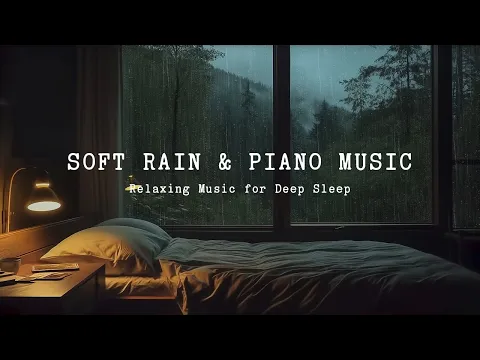 Download MP3 8 Hours Relaxing Sleep Music + Rain Sounds on the Windows - Healing Music for Stress Relief, Sleep