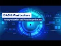DASH Mini Lecture Anonymization and Pseudonymization