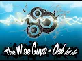 The Wise Guys- Ooh la la