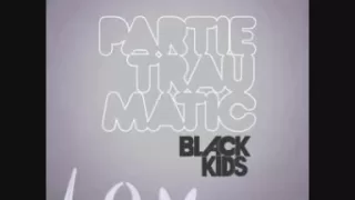 Download Black Kids  - I'm Not Gonna Teach Your Boyfriend How To Dance With You MP3