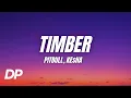 Download Lagu Pitbull - Timber (Lyrics) ft. Ke$ha