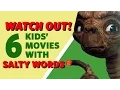 Watch Out 6 Popular Kids Movies with Salty Language