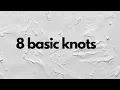 8 Basic Knots
