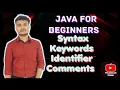 Java For Beginners Syntax keywords identifiers comments in java