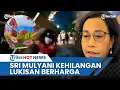 Download Lagu Lukisan 17 Tahun Hilang Dijarah, Sri Mulyani Merasa Tak Aman di Negara Sendiri