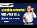 Selenium WebDriver with Java Tutorial Automation Tutorial Selenium With Java Demo 02