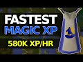 Fastest Magic XP in OSRS