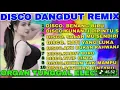 Lagu DISCO DANGDUT REMIX LAWAS NONSTOP PALING VIRALL 2025 