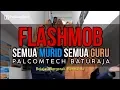 Download Lagu [Flashmob] Semua Murid, Semua Guru oleh PalComTech Baturaja