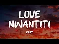 Download Lagu CKay - love nwantiti (feat. Dj Yo! \u0026 AX'EL) (Remix) (Lyrics)