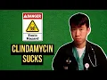 Clindamycin Is Becoming Obsolete This Is Why