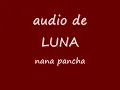 LUNA - NANA PANCHA - LUNA
