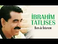 İbrahim Tatlıses - Sormadın Beni (Official Audio)