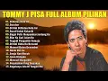 Lagu Tomy j pisa full album nostalgia 90 an paling populer 