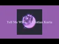 Tell Me When - Christian Kuria | Lyrics