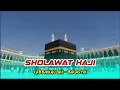 Download Lagu SHOLAWAT HAJI MERDU PENYAMBUTAN JAMAAH HAJI - LABBAIKALLAH - moohaemin