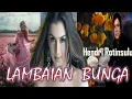 LAGU NOSTALGIA POPULER - LAMBAIAN BUNGA - Ismail Marzuki - Hendri Rotinsulu. cover video