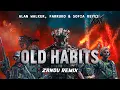 Lagu Alan Walker, Farruko \u0026 Sofia Reyes - Old Habits (ZANOV REMIX)