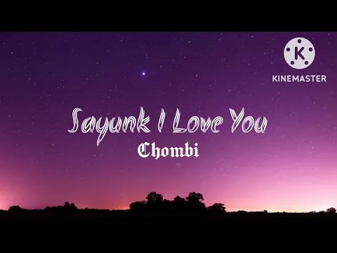 Download MP3 Sayunk I Love You - Chombi (lirik)