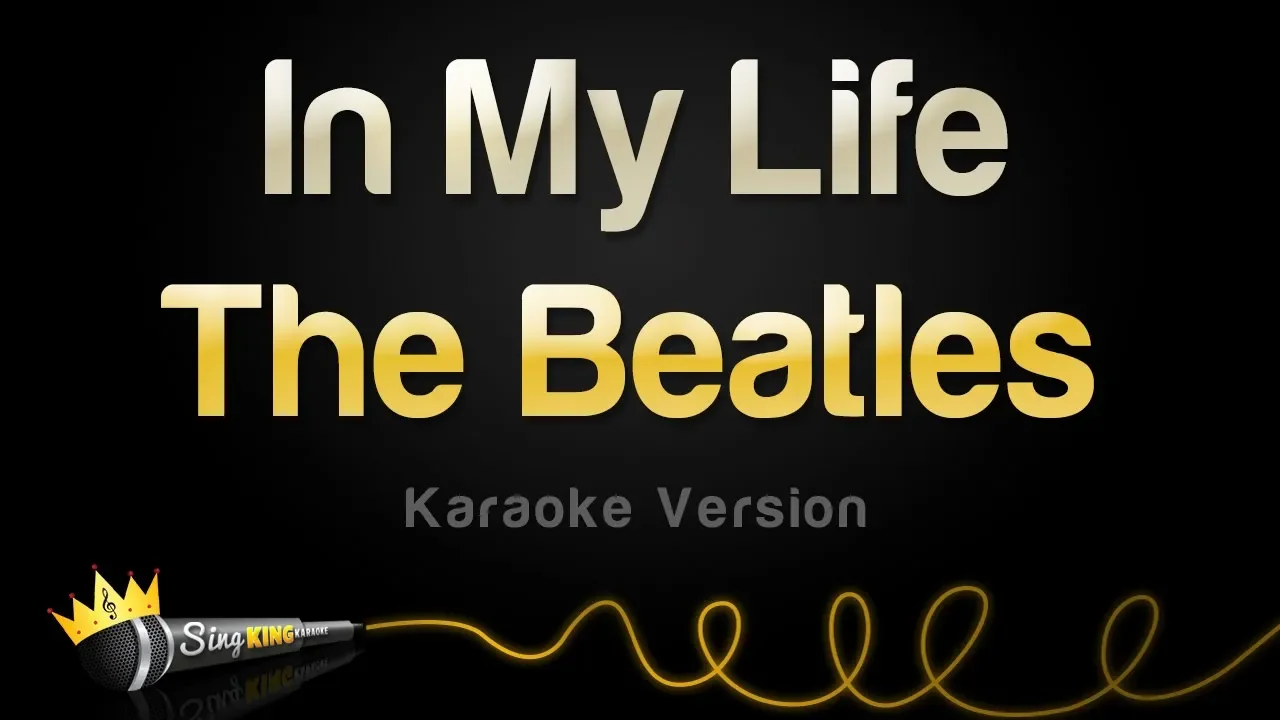 The Beatles - In My Life (Karaoke Version)