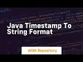 java timestamp to string format