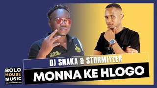 monna ke hlogo dj shaka x stormlyzer official audio 