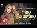 Download Lagu YANG TERSAYANG  - KARAOKE UNTUK COWOK- DUET BERSAMA AZMYUPIL