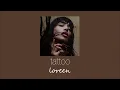 Lagu loreen - tattoo (slowed \u0026 reverb)