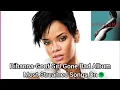 Download Lagu Rihanna-Good Girl Gone Bad Album Most Streamed Songs On Spotify
