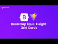 Bootstrap Equal Height Grid Cards