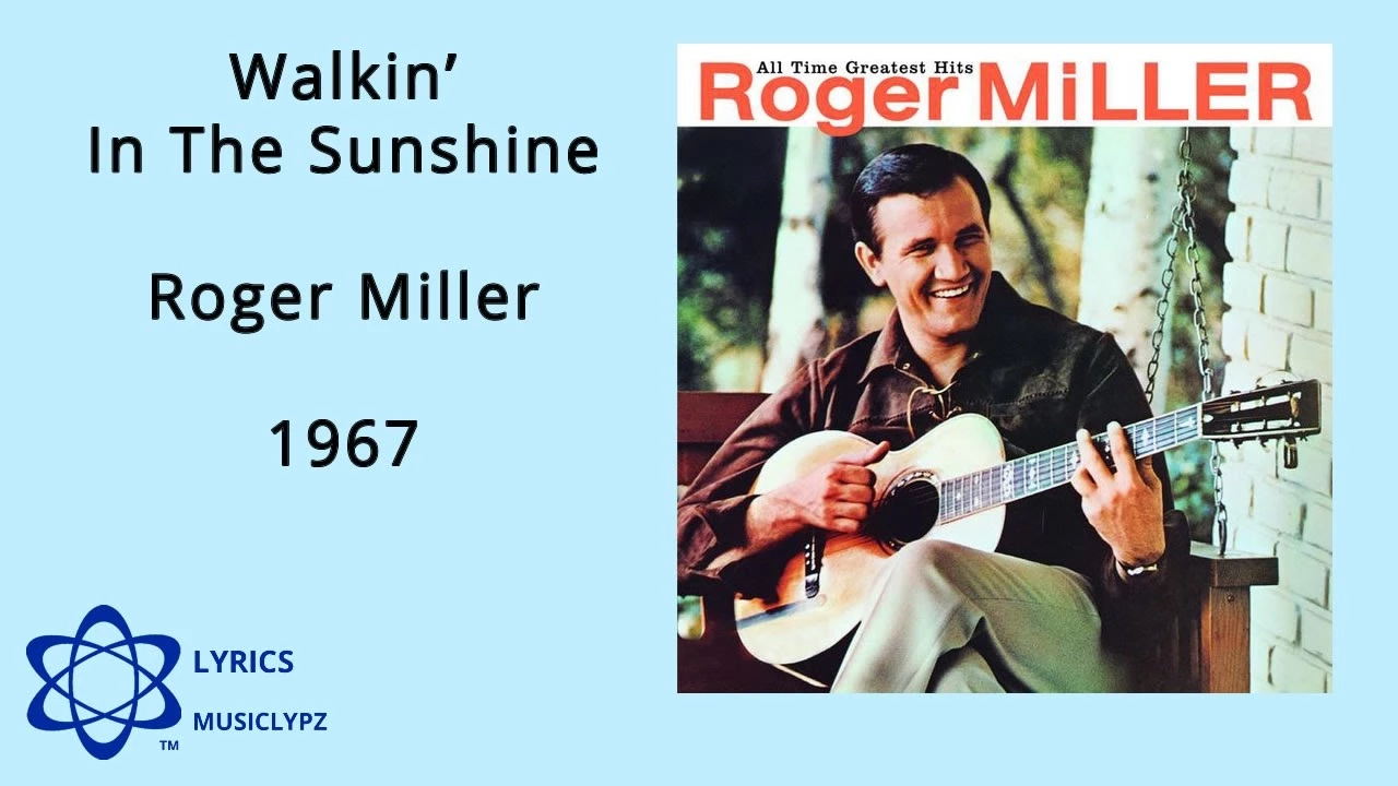 Walkin In The Sunshine - Roger Miller 1967 HQ Lyrics MusiClypz