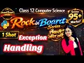 Exception Handling in Python One Shot CBSE Class 12 Computer Science Boards 2026