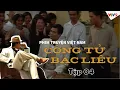 Download Lagu Công tử Bạc Liêu - Tập 4: Đốt tiền nấu trứng, giai thoại ăn chơi bậc nhất của cậu Ba | Phim xưa hay