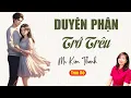 Lagu LÀNG QUÊ AUDIO: DUYÊN PHẬN TRỚ TRÊU | TỔNG HỢP TRUYỆN HAY MC KIM THANH.